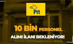 PTT 2024 Yılı 10 Bin Personel Alımı Bekleniyor! Başvuru Forumu? KPSS Şartı-Kontenjan-Bölüm?