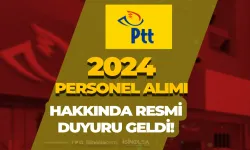 PTT Personel Alımı 2024 Duyurusu Geldi! İlan Ertelendi!