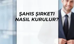 Özel Şahıs Şirketi Nasıl Açılır?