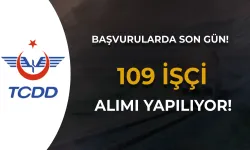 TCDD 109 İşçi Personel Alımı Başvurusunda Son Gün!