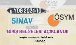 ÖSYM: e-YDS 2024/10 (İngilizce)  Sınav Giriş Belgeleri Açıklandı!