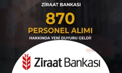 Ziraat Bankası 870 Personel Alımı Hakkında Yeni Duyuru Yayımlandı!