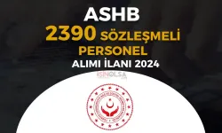 ASHB 2024 Yılı 2390 Sözleşmeli Personel Alımı İlanı