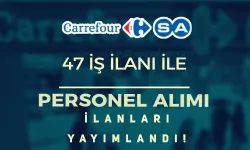 Carrefoursa Personel Alımı 47 İş İlanı ile Başvurusu