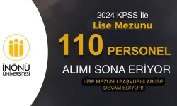 İnönü Üniversitesi 110 Personel Alımı Lise Başvurusu Sona Eriyor!