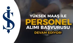 İş Bankası Yüksek Maaş İle Personel Alımı Devam Ediyor ( Bilişim Personeli )