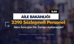 ASHB 2390 Personel Alımı Sonuç İstenen Belgeler Ne Zaman?