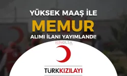 Kızılay Başken'te Memur Alımı İlanı Yayımladı! Yüksek Maaş Verilecek