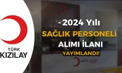 Kızılay Hastaneye Sağlık Personeli Alımı İlanları 2024 Yayımlandı!