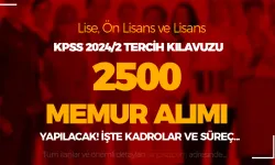 KPSS 2024/2 Tercih Kılavuzu İle 2500 Memur Alımı Yapılacak ( Talep Toplama Sürüyor )