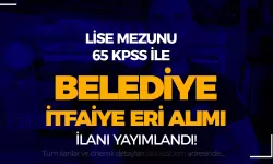 Belediye Lise Mezunu İtfaiye Eri Alımı İlanı! 65 KPSS İle ( Mucur Belediyesi )