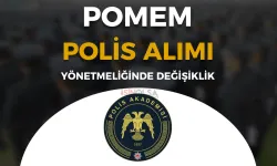 POMEM Polis Alımı Yönetmeliğinde Değişiklik Yapıldı!