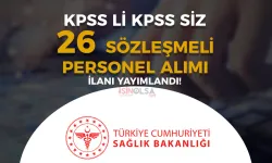 Sağlık Bakanlığı KPSS li KPSS siz Sözleşmeli 26 Personel Alımı İlanı