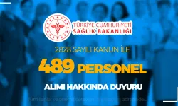 Sağlık Bakanlığı 2828 Sayılı Kanun İle 489 Personel Alımı Hakkında Duyuru!