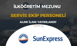 SunExpress En Az İlköğretim Mezunu Servis Ekip Personeli Alımı Yapıyor!