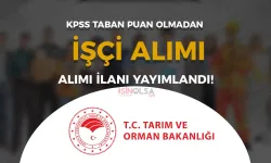 Tarım Bakanlığı İl Tarım ve Orman Müdürlüğü İşçi Alımı Yapıyor! Taban KPSS Yok