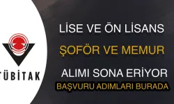 TÜBİTAK SAGE Koruma Memuru ve Şoför Alımı Başvurusu Sona Eriyor!