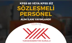 YÖK 60 KPSS ile veya KPSS siz 15 Sözleşmeli Personel Alımı İlanı