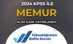 YÖKAK 2024 KPSS İle Memur Alımı Yapacak ( uzman Yardımcısı )