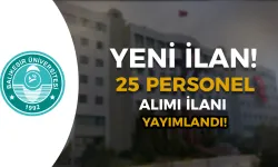 Balıkesir Üniversitesi 25 Sözleşmeli Personel Alımı için Yeni İlan Yayımladı!