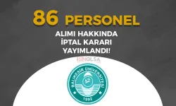 Balıkesir Üniversitesi 86 Personel Alımında İptal Kararı Geldi!