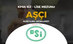 DSİ Lise Mezunu KPSS siz Aşçı Alımı Yapacak!