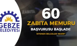 Gebze Belediyesi 60 Zabıta Alımı Başvurusu Başladı