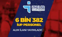 İŞKUR Duyurdu: 6 Bin 382 İUP Personel Alımı Yapılacak!