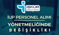 İŞKUR İUP Personel Alımı Yönetmeliğince Ciddi Değişiklik Yapıldı!