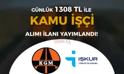 KGM En Az İlköğretim Mezunu 10 Kamu İşçi Alımı Yapacak! Taban KPSS siz