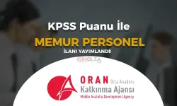 ORAN Kalkınma Ajansı Memur Personel alımı İlanı Yayımladı!