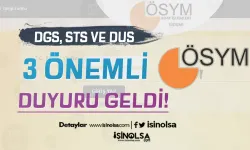 ÖSYM 3 Önemli Duyuru Yayımladı! ( DGS, STS ve DUS )