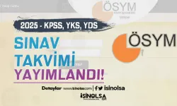 ÖSYM 2025 yılı Sınav Takvimi Açıklandı! KPSS, YKS, YDS, DGS, ALES