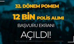 32. Dönem POMEM 12 Bin Polis Alımı Başvuru Ekranı Açıldı!