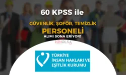 TİHEK 60 KPSS İle Kamu Personeli Alımı Sona Eriyor ( Güvenlik, Şoför ve Temizlik )