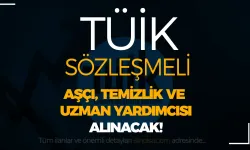 TÜİK 24 Aşçı, Temizlik Personel ve Memur Alımı İlanı Yayımlandı!