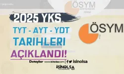 2025 YKS Tarihleri Açıklandı! TYT - AYT - YDT