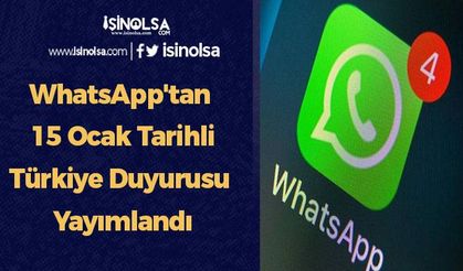 WhatsApp'tan 15 Ocak Tarihli Türkiye Duyurusu Yayımlandı