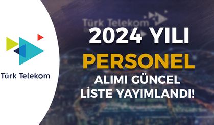 Türk Telekom Güncel Personel Alımı Listesi 2024! Şartlar Nedir?