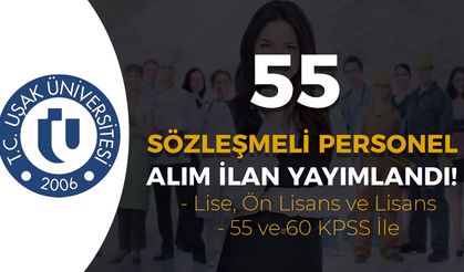 Uşak Üniversitesi 55 Sözleşmeli Personel Alımı Şartları ve Kontenjanlar