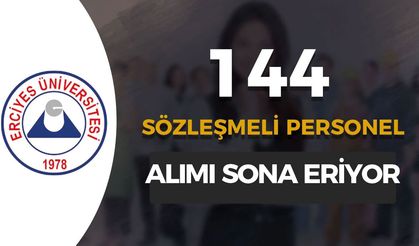 Erciyes Üniversitesi 144 Personel Alımı Başvurusu Sona Eriyor