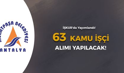 Muratpaşa Belediyesi 63 İşçi Alımı İlanı - En Az İlkokul