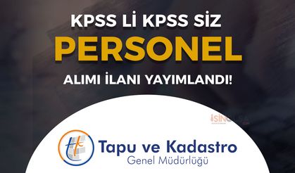 Tapu ve Kadastro ( TKGM ) Yüksek Maaş İle Personel Alımı - KPSS li KPSS siz