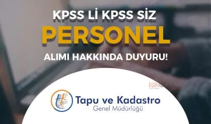 Tapu ve Kadastro KPSS li KPSS siz Personel Alımı Hakkında Duyuru Yayımladı!