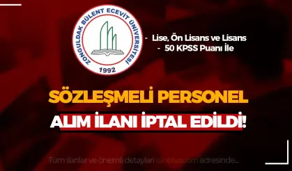 Zonguldak Bülent Ecevit Üniversitesi 14 Sözleşmeli Personel Alımı İptal Edildi