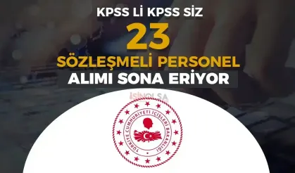 İçişleri Bakanlığı KPSS'li KPSS siz 23 Sözleşmeli Personel Alımı Sona Eriyor!