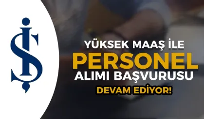 İş Bankası Yüksek Maaş İle 2024 Personel Alımı Devam Ediyor! ( Bilişim Personeli )