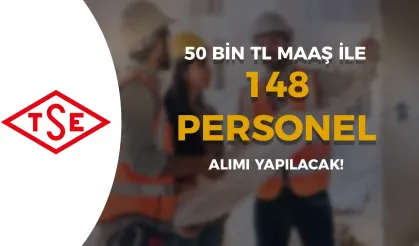 TSE  50 Bin TL Maaş İle 148 Mühendis Alımı Başvurusu Başladı!