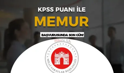 Milli Saraylar İdaresi KPSS Puanı İle Memur Alımı İlanı! ( Uzman Yardımcısı )