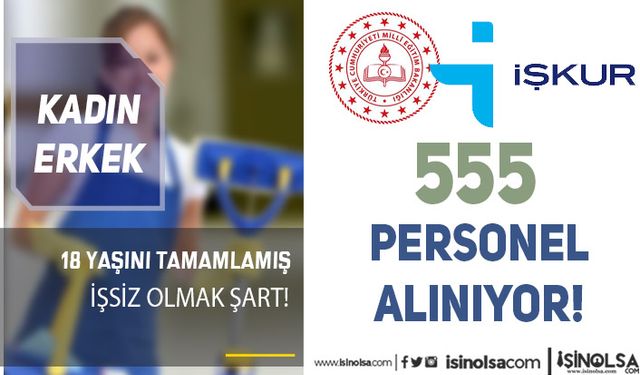 İŞKUR Şubat Ayı TYP İlanları: MEB 4 İlde 555 İşçi Personel Alımı